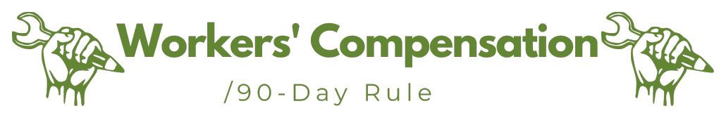 Workers' Compensation 90 Day Rule